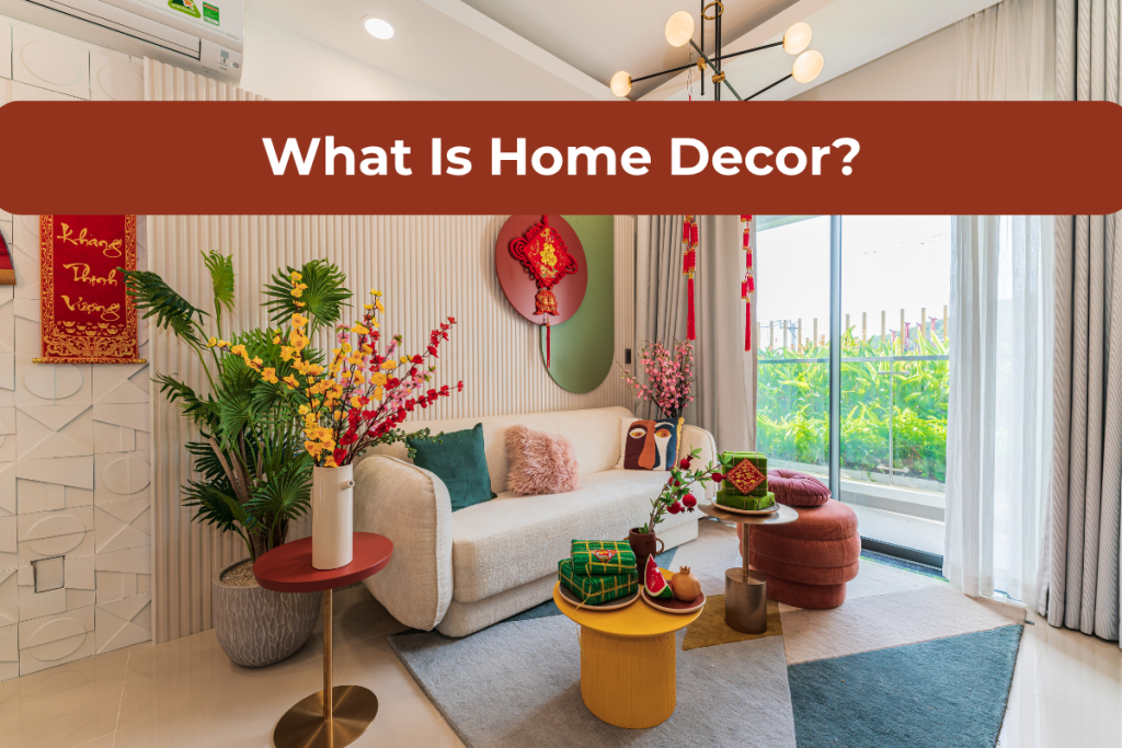 What Is Home Decor?