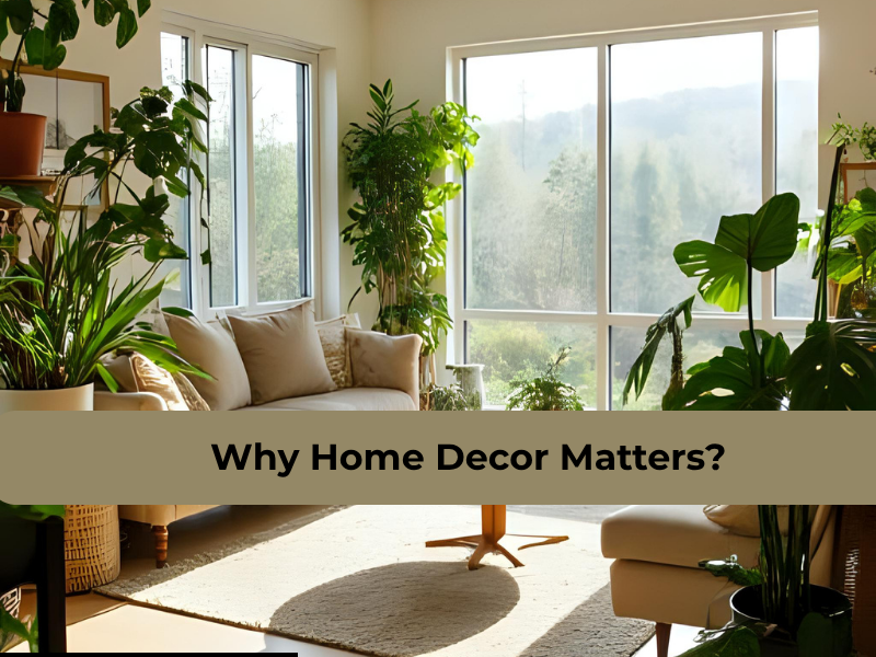 Why Home Decor Matters?